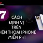 Cách Định Vị Điện Thoại Chồng Trên Iphone