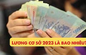 Lương Cơ Sở Năm 2023 Là Bao Nhiều Tiền