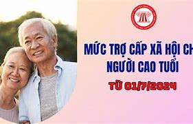 Mức Trợ Cấp Xã Hội Cho Người Cao Tuổi