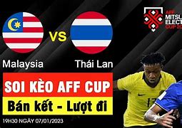 Soi Kèo Malaysia Vs Thái Lan